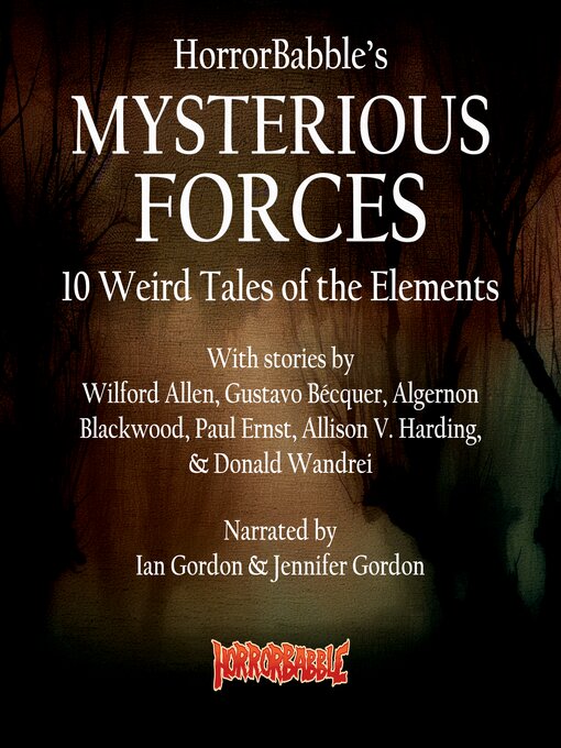 Title details for HorrorBabble's Mysterious Forces by Algernon Blackwood - Wait list